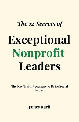 bokomslag 12 Secrets of Exceptional Nonprofit Leaders