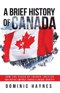bokomslag A Brief History of Canada