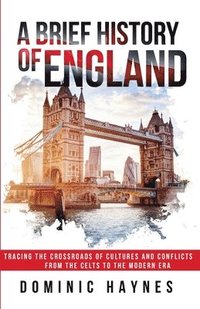 bokomslag A Brief History of England