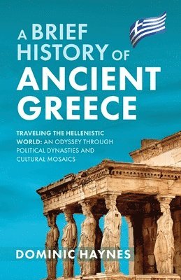 bokomslag A Brief History of Ancient Greece