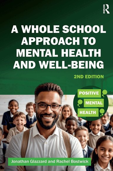 Jonathan Glazzard, Rachel Bostwick - Whole School Approach to Mental Health and Well-being, Häftad