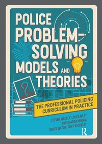 bokomslag Police Problem Solving Models and Theories