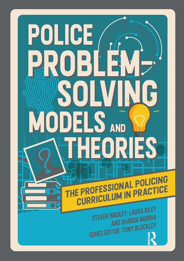 Police Problem Solving Models and Theories 1