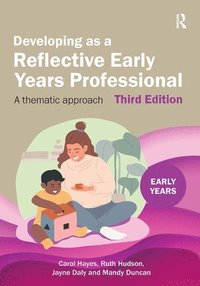 bokomslag Developing as a Reflective Early Years Professional