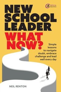 bokomslag New School Leader: What Now?