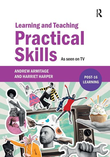 Andrew Armitage, Harriet Harper - Learning and Teaching Practical Skills, Häftad