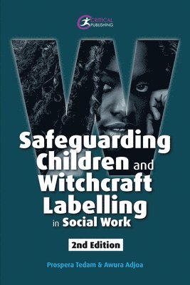 Safeguarding Children and Witchcraft Labelling in Social Work 1