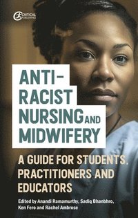 bokomslag Anti-Racist Nursing and Midwifery