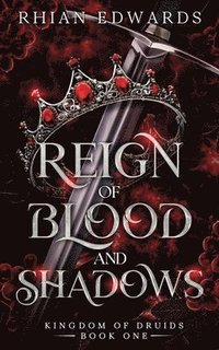 bokomslag Reign of Blood and Shadows
