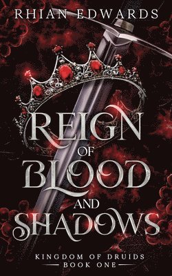 Rhian Edwards - Reign of Blood and Shadows, Häftad