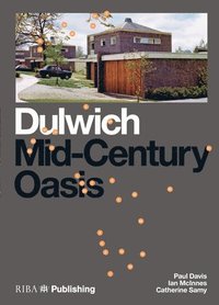 bokomslag Dulwich: Mid-Century Oasis