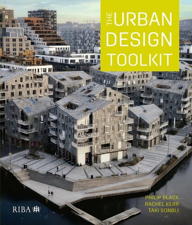 Philip Black, Rachel Kerr, Taki Sonbli - Urban Design Toolkit, Häftad