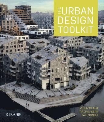 Philip Black, Rachel Kerr, Taki Sonbli - Urban Design Toolkit, Häftad