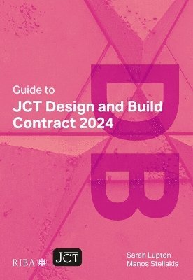 Guide to JCT Design and Build Contract 2024 2025 1