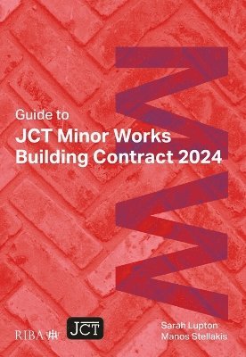 Guide to JCT Minor Works Building Contract 2024 2025 1