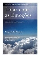Ringu Tulku, Mary Heneghan - Lidar com as Emoções - Dissipando as Nuvens, Häftad