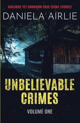 bokomslag Unbelievable Crimes Volume One