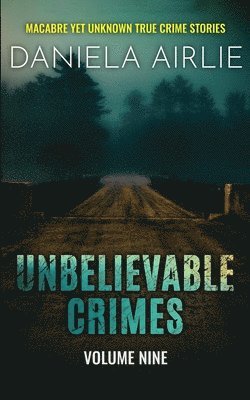 bokomslag Unbelievable Crimes Volume Nine