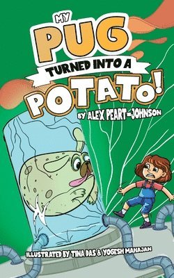 Alex Peart-Johnson, The Stardust Experience - My Pug Turned Into a Potato!, Häftad