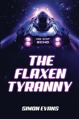 Simon P Evans, Simon P. Evans - Flaxen Tyranny, Häftad