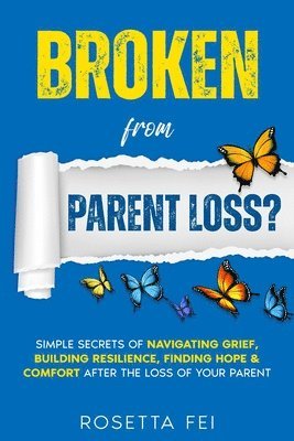 Rosetta Fei - Broken From Parent Loss?, Häftad