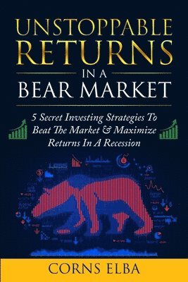 Corns Elba - Unstoppable Returns In a Bear Market, Häftad