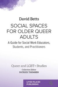 bokomslag Social Spaces for Older Queer Adults