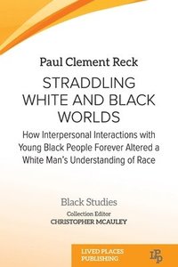 bokomslag Straddling White and Black Worlds