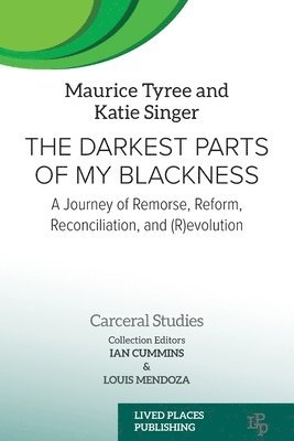 Maurice Tyree, Katie Singer, Ian Cummins - Darkest Parts of My Blackness, Häftad