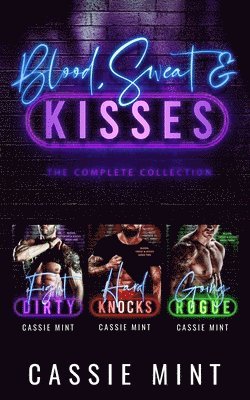 bokomslag Blood, Sweat & Kisses: The Complete Series