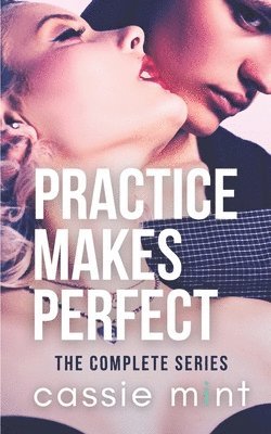 bokomslag Practice Makes Perfect: The Complete Series