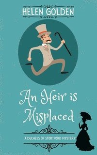 bokomslag Heir is Misplaced (A Duchess of Stortford Mystery)