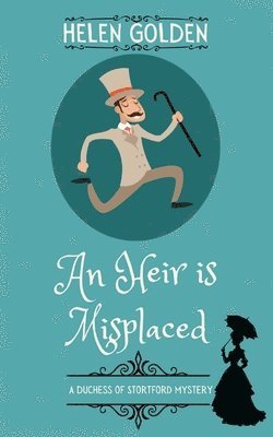 bokomslag Heir is Misplaced (A Duchess of Stortford Mystery)