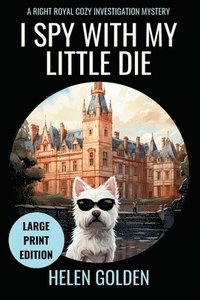 bokomslag I Spy With My Little Die (Large Print Edition)