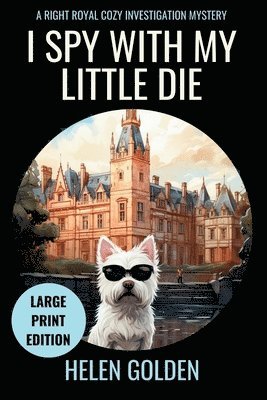 Helen Golden - I Spy With My Little Die (Large Print Edition), Häftad