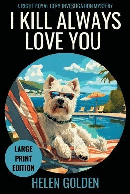bokomslag I Kill Always Love You (Large Print Edition)