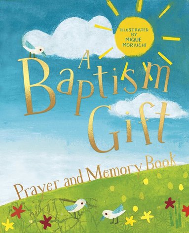 Baptism Gift Prayer and Memory Book, Inbunden