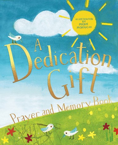 Dedication Gift Prayer and Memory Book, Inbunden