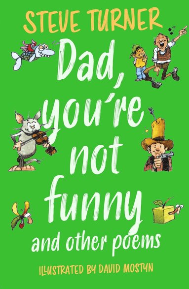 Steve Turner - Dad, You're Not Funny and other Poems, Häftad
