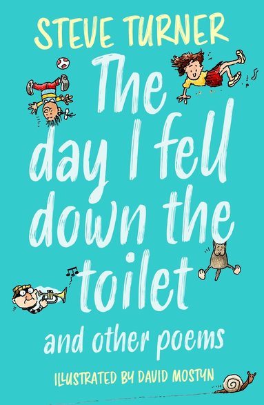 Steve Turner - Day I Fell Down the Toilet and Other Poems, Häftad