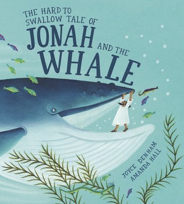 bokomslag Hard To Swallow Tale Of Jonah And The Whale