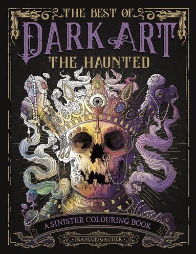 François Gautier - Best of Dark Art: The Haunted, Häftad