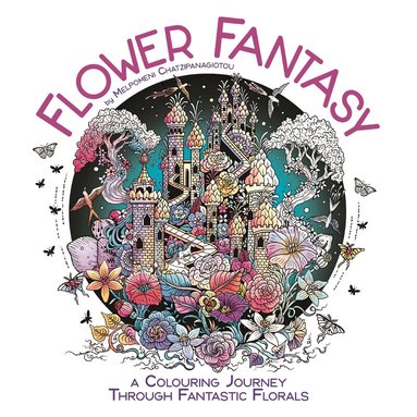 Melpomeni Chatzipanagiotou - Flower Fantasy, Häftad
