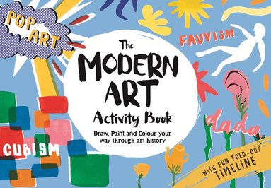 Ashley Le Quere, Sophie Schrey - Modern Art Activity Book, Inbunden
