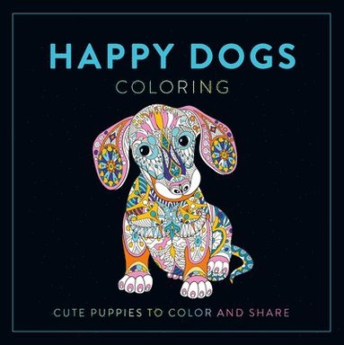 S. Lom Art U. - Happy Dogs Coloring: Cute Puppies to Color and Share, Häftad