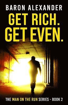 Get Rich. Get Even. 1