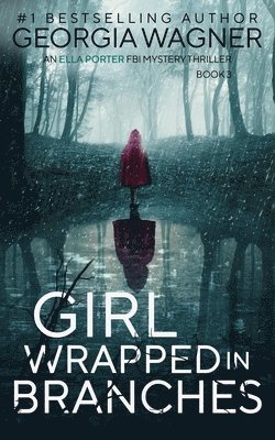 Georgia Wagner - Girl Wrapped in Branches, Häftad