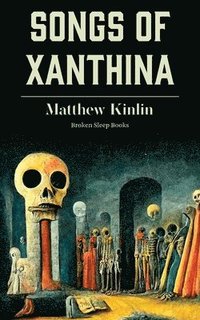 bokomslag Songs of Xanthina