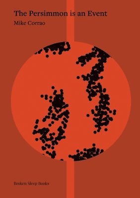 Mike Corrao - Persimmon is an Event, Häftad