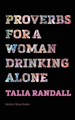 bokomslag Proverbs for a Woman Drinking Alone